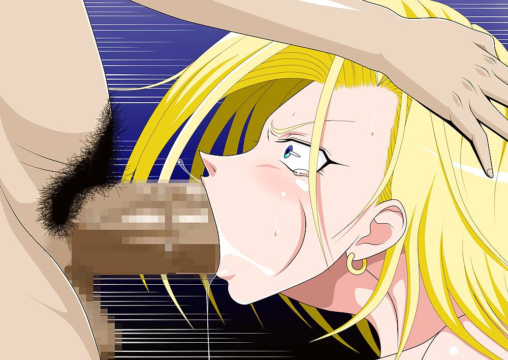 Android 18 Doing Deep Throat